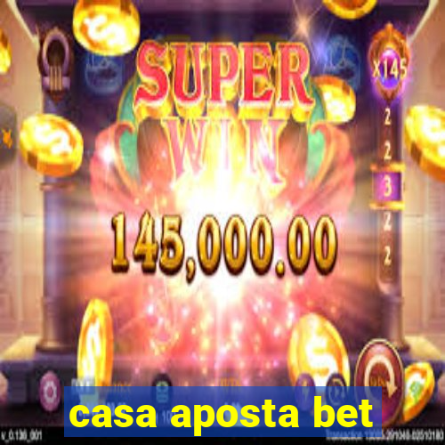 casa aposta bet